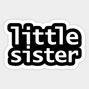 Little Sister Minimal Typography Sticker